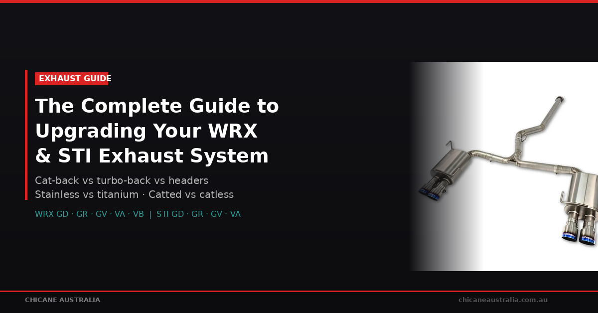 The Complete Guide to Upgrading Your WRX & STI Exhaust System