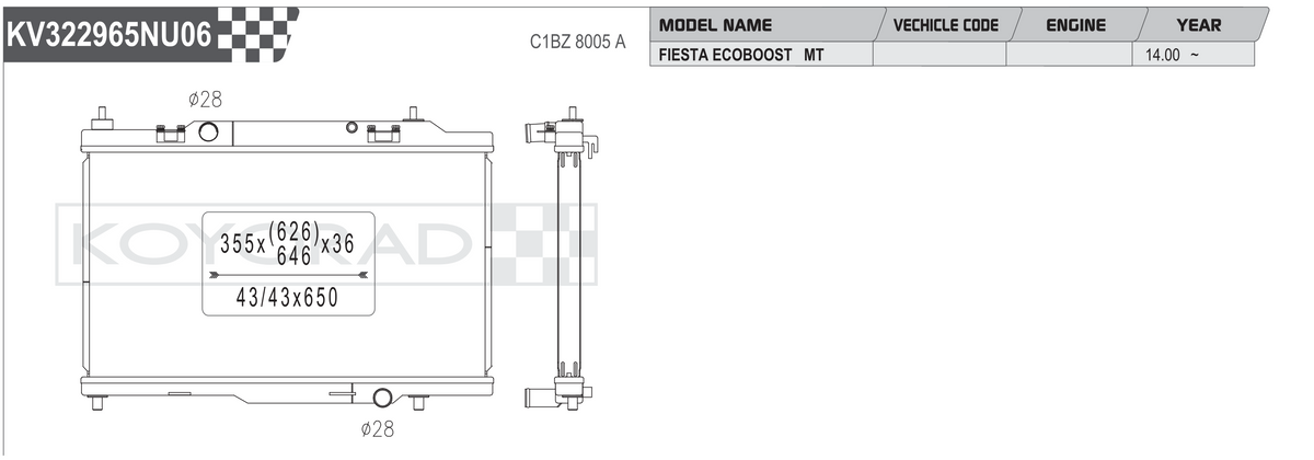 KOYORAD KV322965N / VH322965N radiator drawing and fitment table – Ford Fiesta ST (WZ)